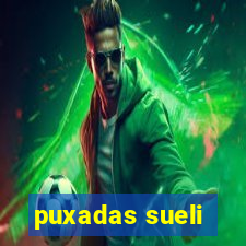 puxadas sueli